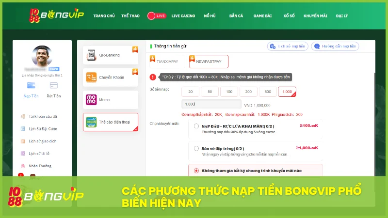 Hướng dẫn nạp rút bongvip nhanh chóng, an toàn | Nhận khuyến mãi 30% 2 Hệ thống nạp tiền đa dạng của BongVip mang đến sự tiện lợi tối đa cho mọi người chơi