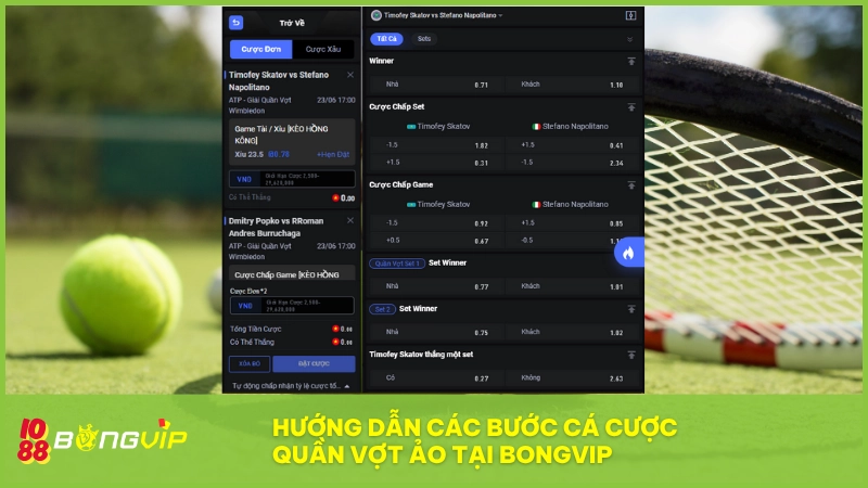 Cá cược Quần Vợt Ảo BONGVIP - Trải nghiệm độc quyền 5 Chỉ với vài bước bạn đã có thể trải nghiệm đặt cược Quần Vợt Ảo BONGVIP