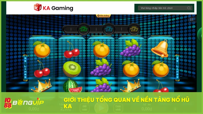 Nổ hũ KA tại BongVip và hành trình chinh phục những siêu phẩm đỉnh cao 2 Khám phá nền tảng game nổ hũ KA với phong cách thiết kế riêng biệt và đậm chất cá nhân từ KA Gaming