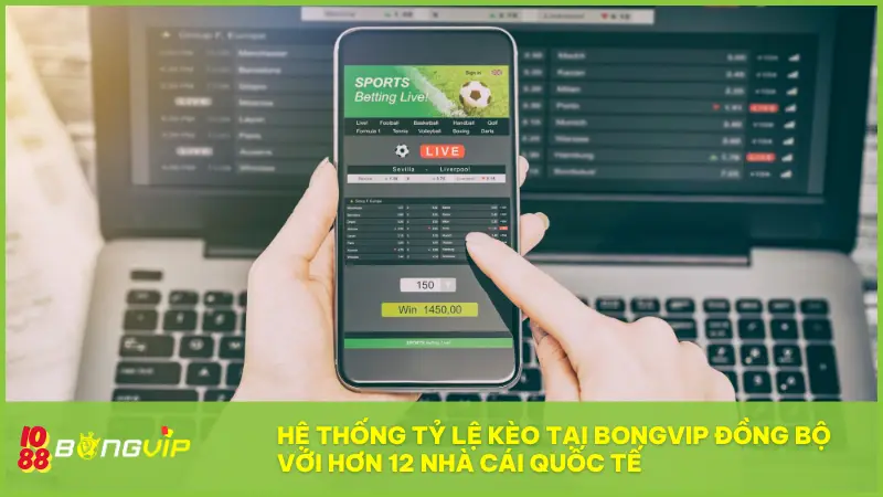 Muốn ăn kèo thơm? Xem ngay Tỷ Lệ Kèo tại BONGVIP! 1 Hệ thống Tỷ Lệ Kèo tại BONGVIP được đồng bộ với hơn 12 nhà cái quốc tế