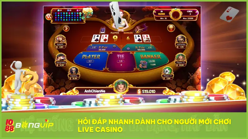 Live Casino BONGVIP - Sảnh chơi VIP, thưởng cực khủng! 7 Phần hỏi đáp nhanh dành cho người mới chơi Live Casino