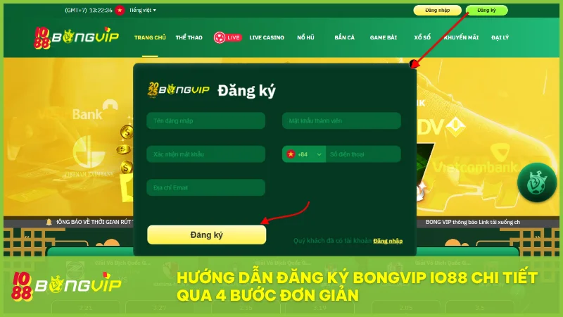 Hướng dẫn đăng ký BongVip chi tiết từ A-Z cho người mới (thành công 100%) 3 Với 4 bước hướng dẫn đăng ký BongVip đơn giản bạn có thể sở hữu tài khoản nhanh chóng và an toàn