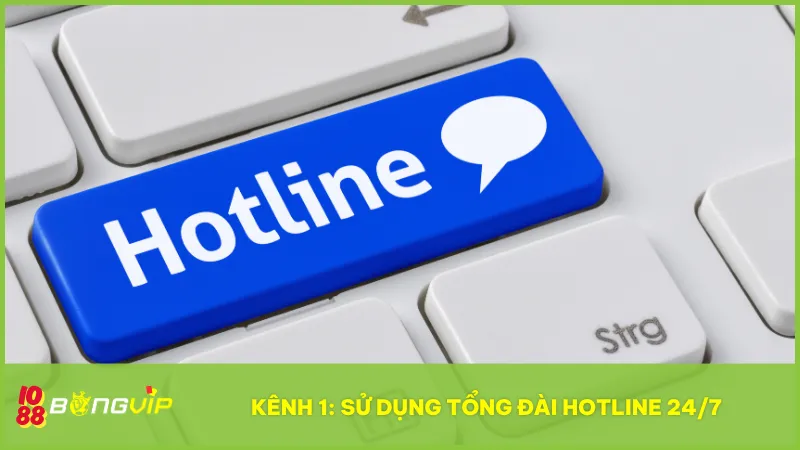 Liên hệ Bongvip 3 Gọi điện cho tổng đài là kênh liên lạc nhanh nhất cho bạn