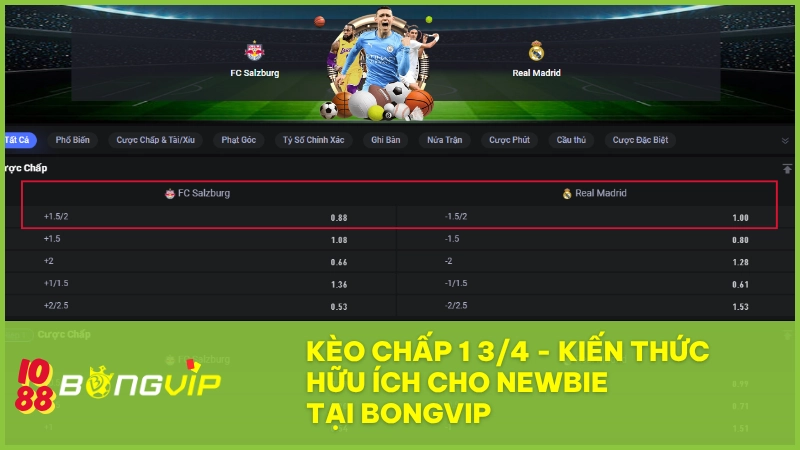Kèo chấp 1 3/4 - Kiến thức hữu ích cho newbie tại BONGVIP 1 Kèo chấp 1 3/4 là gì? Cách đọc và chơi chuẩn tại BONGVIP 2025
