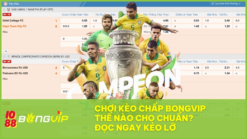 Chơi kèo chấp BONGVIP thế nào cho chuẩn? Đọc ngay kẻo lỡ 1 Kèo chấp BONGVIP là gì? Bí quyết đọc kèo chuẩn không cần chỉnh