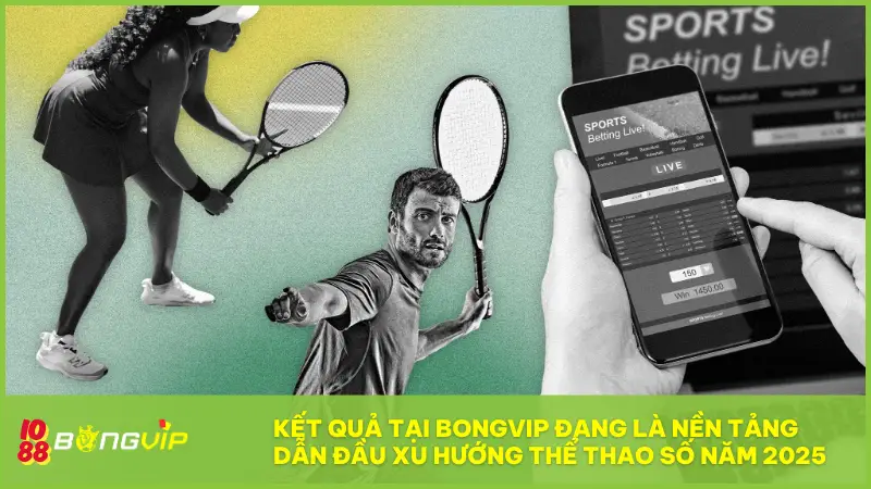 Kết Quả tại BONGVIP - Minh bạch, chính xác đến từng giây! 4 Kết Quả tại BONGVIP là nền tảng dẫn đầu xu hướng thể thao số năm 2025