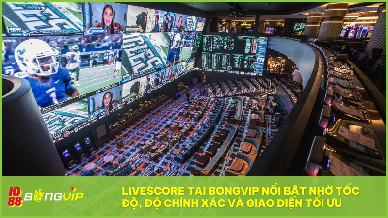 Livescore tại BONGVIP - Cập nhật tỉ số “nóng hổi” từng giây! 2 Livescore tại BONGVIP nổi bật nhờ tốc độ, độ chính xác và giao diện tối ưu