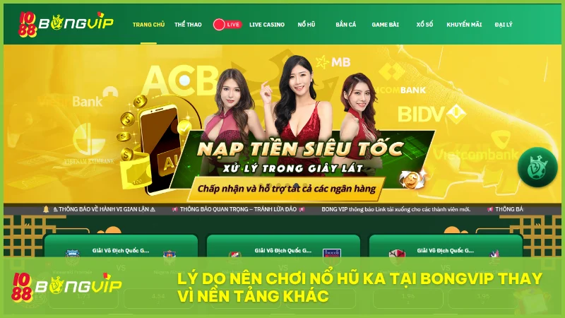Nổ hũ KA tại BongVip và hành trình chinh phục những siêu phẩm đỉnh cao 5 BongVip mang đến trải nghiệm nổ hũ KA toàn diện với tốc độ nhanh, bảo mật cao và dịch vụ tận tâm