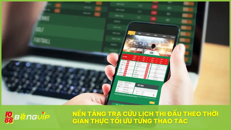 BongVip cập nhật nóng Lịch Thi Đấu mỗi giờ giao bóng! 1 Nền tảng tra cứu Lịch Thi Đấu theo thời gian thực, không độ trễ và tối ưu từng thao tác