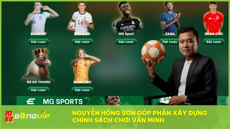 Danh thủ Nguyễn Hồng Sơn: Cố vấn chuyên môn đằng sau uy tín của BONGVIP IO88 3 Nguyễn Hồng Sơn góp phần xây dựng chính sách chơi văn minh