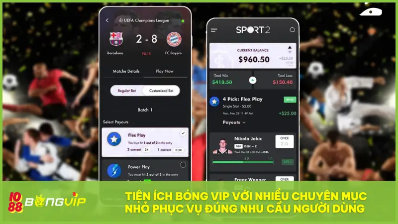 Tiện Ích Bóng Vip 3 Tiện ích Bóng Vip với nhiều mục nhỏ phục vụ đúng nhu cầu người dùng